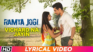 Vichard Na Jayin | Lyrical Video | Ramta Jogi | Javed Bashir | Deep Sidhu's Punjabi Film Song 2015