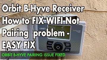 Orbit B-hyve Sprinkler controller - WIFI Pair Problem Fixed