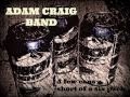 Adam Craig Band - A Few Cans Short of a Six Pack