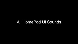 All HomePod UI Sounds