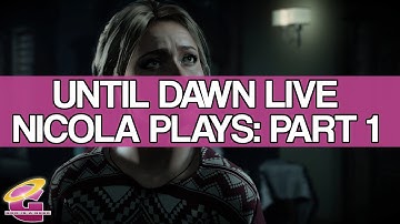 Until Dawn - Live Stream with Nicola: Part One (Archive)