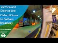 London Underground First Person Journey - Oxford Circus to Fulham Broadway via Victoria