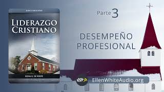 Capítulo 3 - Desempeño profesional | Liderazgo Cristiano