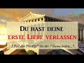 Du hast deine erste Liebe verlassen. 2 Teil - An die 7 Gemeinden...