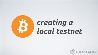 Creating a Local Bitcoin Testnet / Regtest - Programming Bitcoin