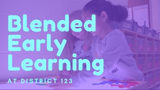 Blended Early Learning At D123