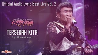 Rhoma Irama - Terserah Kita ( Audio Lyric Best live Vol.2)