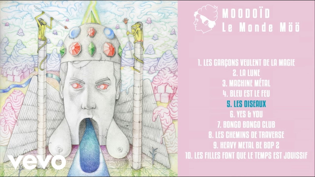 Watch Moodoïd - Les oiseaux (Audio) on YouTube Watch Moodoïd - Les oiseaux (Audio) on YouTube