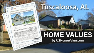 Tuscaloosa AL Home Value Reports/Real Estate CMA Appraisal Estimates