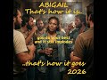 Abigail - That's how it is