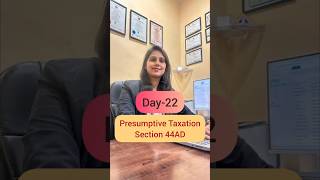 Day-22 Business &amp; Profession Income: Presumptive Taxation u/s 44AD Explained💼 #itr #tax #section44AD