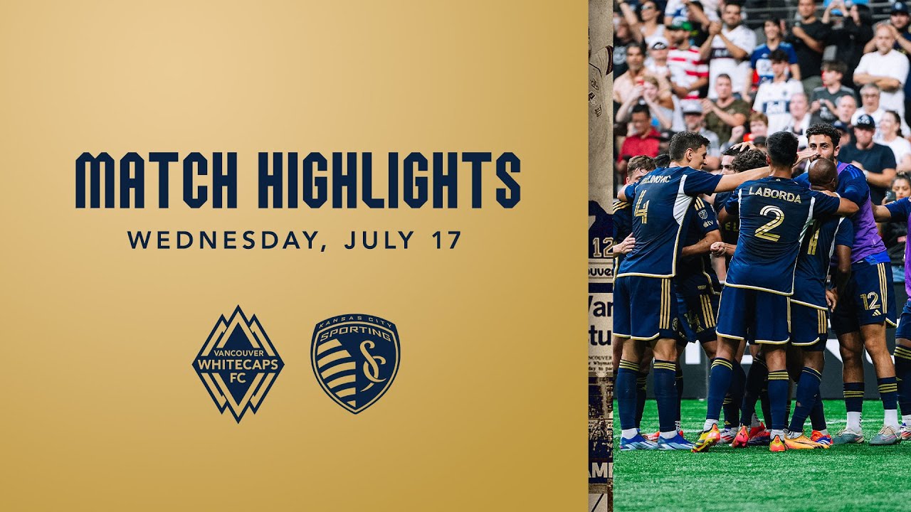 HIGHLIGHTS Vancouver Whitecaps FC vs. Sporting KC July 17, 2024