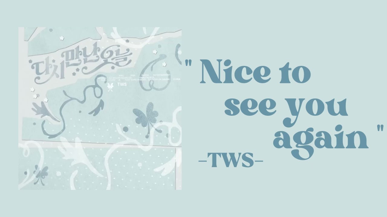 TWS - Nice to see you again ( 1 HOUR ) - YouTube