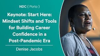 Keynote: Start Here: Mindset Shifts and Tools for Building Career Confidence - Denise Jacobs