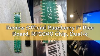 Review Official Raspberry Pi Pico Board, RP2040 Chip, Dual-core ARM Cortex M0+ (Non Wireless, No Hea