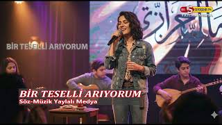 Bir Teselli Arıyorum Duygusal Bir Şarkı Şfet
