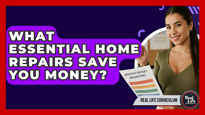 What Essential Home Repairs Save You Money? - Real Life Curriculum