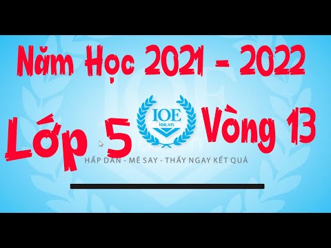 Video Đáp Án IOE Lớp 5 Vòng 13 Năm Học 2021 - 2022 - youtube