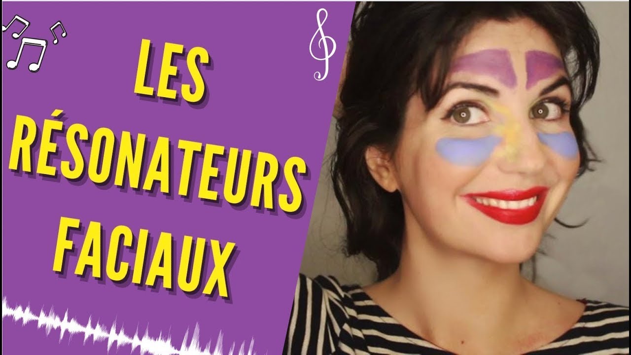 LES RÉSONATEURS FACIAUX - COURS DE CHANT PLACER SA VOIX