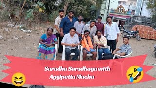 Saradha Saradhaga with Aggipetta Macha Day Vlog ... Backside scenes of Pareshaan talks