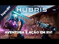 Hubris VR - Incrível game de ação e aventura em Realidade virtual! Primeiros passos. PSVR 2 / PC -