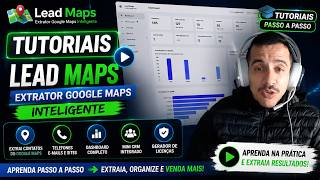 Visão Geral do Lead Maps PRO | Extrator de Contatos do Google Maps + Mini CRM