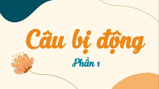 Passive Voice (Part 1) - Review for 10th Grade English Exam [OLM.VN]