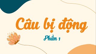 Câu Bị Động Phần1 - Ôn Thi Vào 10 Môn Tiếng Anh Olmvn