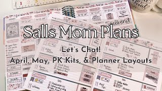 Let’s Chat! April, May, PK Kits, and Planner Layouts