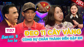 Bạn Muốn Hẹn Hò #1137B | ĐEO 11 CÂY VÀNG, dẫn theo con gái đi tìm một nửa