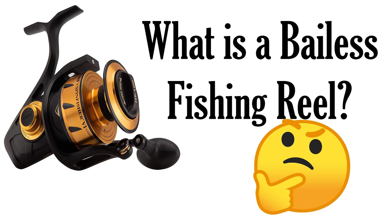 What is a Bailess Fishing Reel 