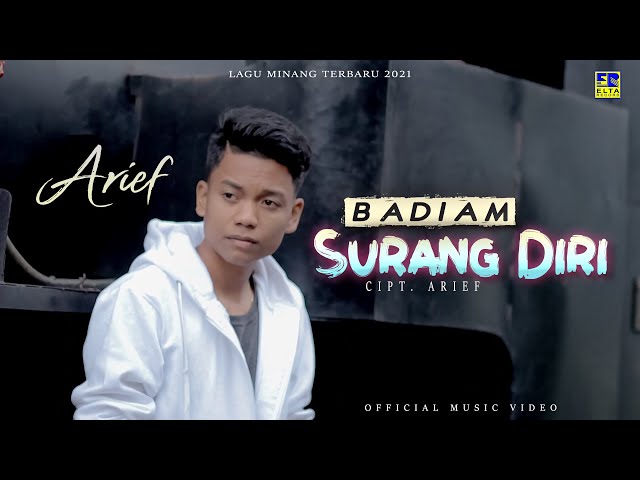 ARIEF - BADIAM SURANG DIRI (Official Video) | Lagu Minang Terbaru 2021 class=