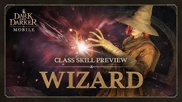 Dark and Darker Mobile | Wizard Skills | Class Trailer