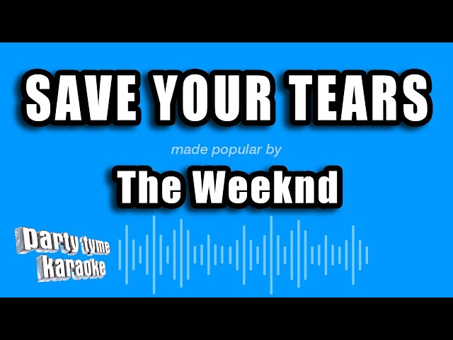 The Weeknd - Save Your Tears (Karaoke Version) class=