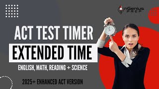 Full-Length ACT Timer – Extended Time (Time and a Half) | Enhanced 2025 Edition with Science