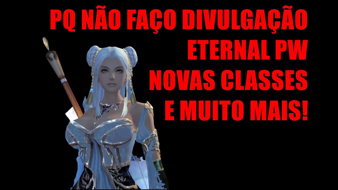 OPINIÃO: VOU JOGAR NO ETERNAL PW? DIVULGAÇÕES, VÍDEOS NA LUG E MAIS!