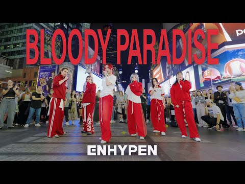 [KPOP IN PUBLIC NYC | TIMES SQUARE | ONE TAKE] ENHYPEN (엔하이픈) - ‘Bloody Paradise’ | Dance Cover