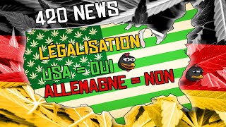 Plusieurs États légalisent le cannabis aux USA :) Mais l'Allemagne rejette la légalisation 420 News