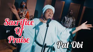 Pat Obi - Sacrifice Of Praise