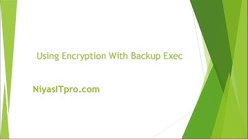 Using Encryption With Backup Exec