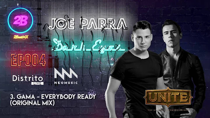 Joe Parra & Dark Eyes - 2BeatMx #004 -UNITE THE MI...