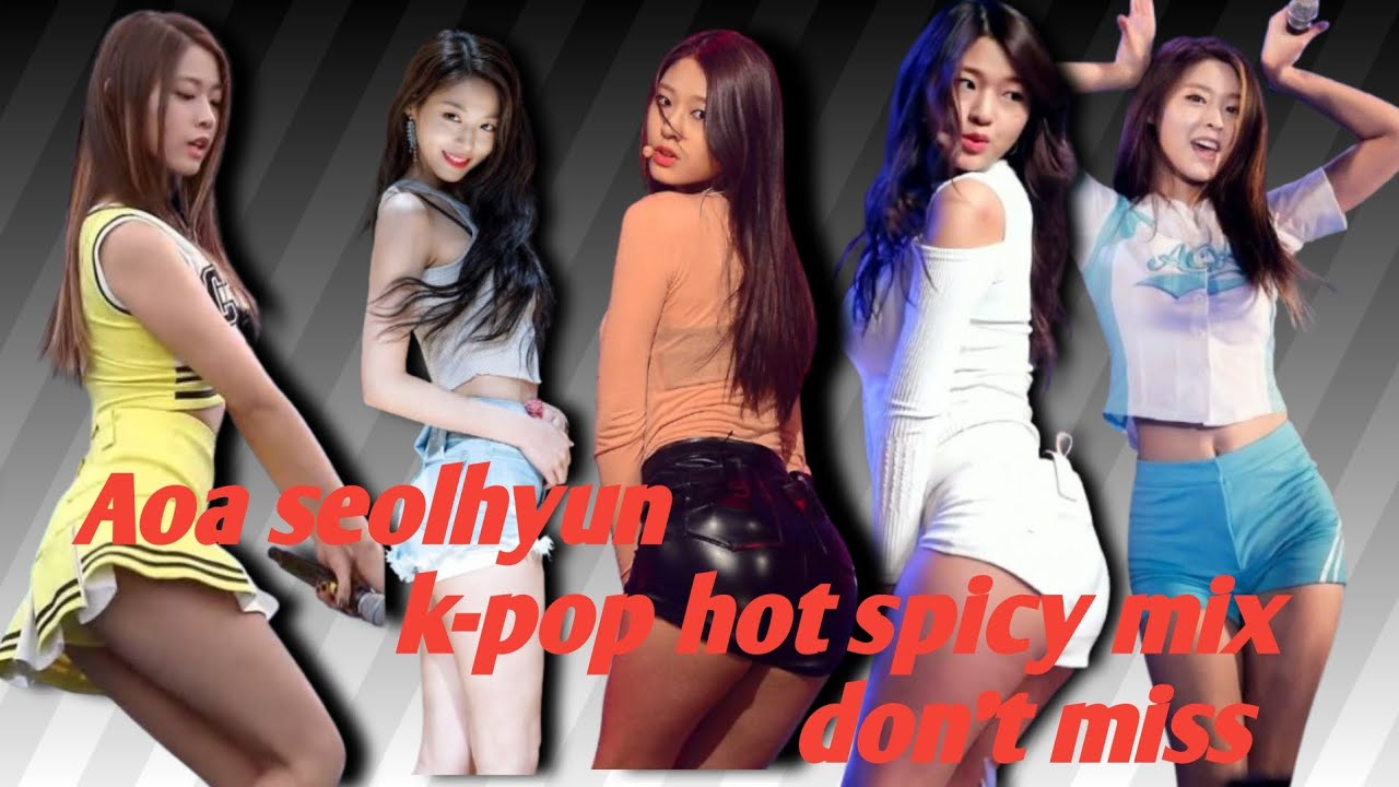 Aoa seolhyun k-pop singer very sexy collections.   seolhyun hot compilation