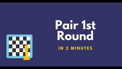 How to Pair 1st Round of Chess Tournament