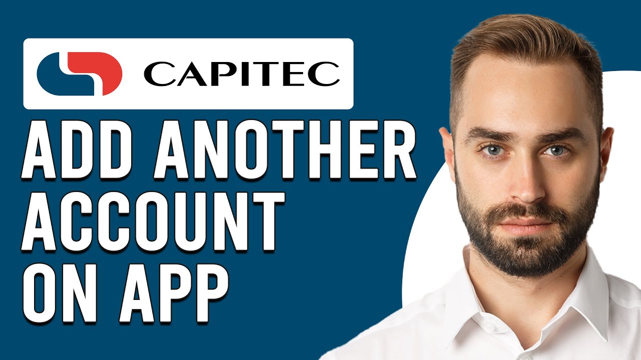 How To Add Another Account On Capitec App How To Open Second Account