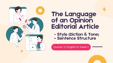 Quarter 3 English 8 Week 2 The Language of an Opinion Editorial Article
