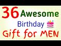 36 Awesome Birthday Gift for MEN ,perfect birthday gifts for #boyfriend#Brother#Husband#Father#gift