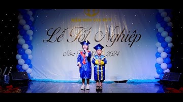 Lễ Tốt Nghiệp  Mầm non Gia Huy Năm Học 2023 2024