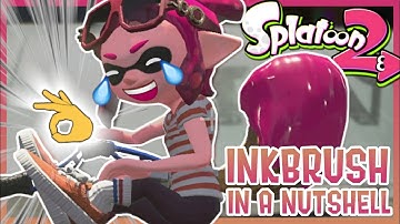 Splatoon 2 - Inkbrush in a Nutshell