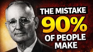 THE MISTAKE 90% OF PEOPLE MAKE - Napoleon Hill 