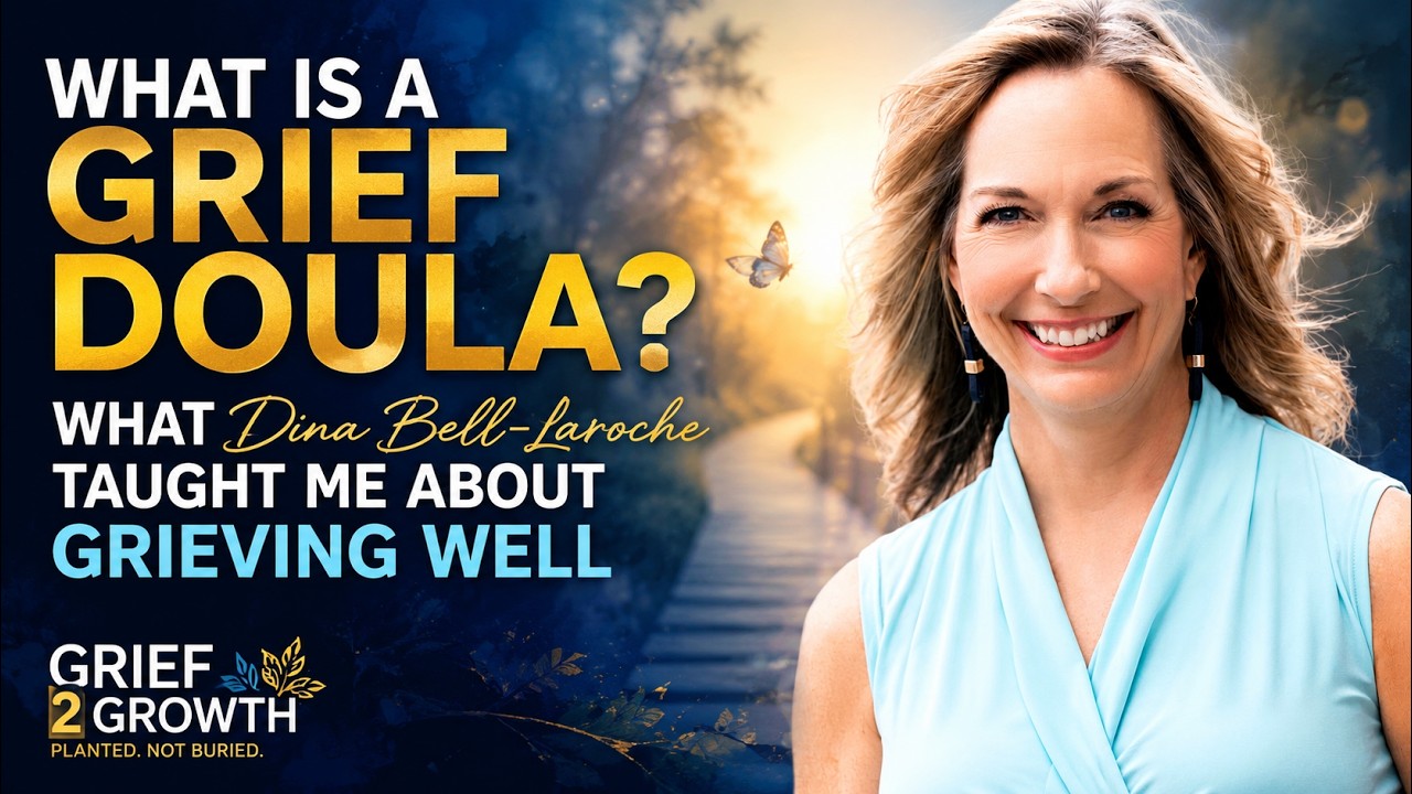 Becoming a Grief Doula, with Dina Bell-Laroche